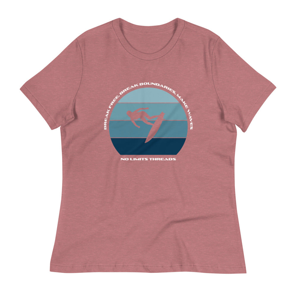 Break Free Break Boundaries Make Waves-Relaxed ladies T